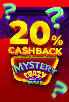 20% Cashback Mystery Crazy 40 Bucks